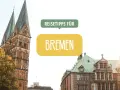 Reisetipps für Bremen: Planen Sie Ihre Ferien 2026 in der Hansestadt mit Dom und Riesenrad.