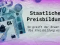 Staatliche Eingriffe in die Preisbildung: Was Schüler wissen müssen