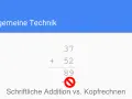 Schriftliche Addition von 37 und 52 ergibt 89. Der rote Kreis symbolisiert, dass dies nicht im Kopf gerechnet werden soll.