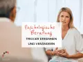 Psychologische Beratung: Trigger erkennen und verändern. Eine Frau spricht mit einem Therapeuten.