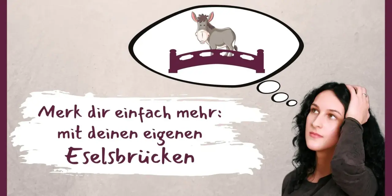 Merk dir einfach mehr: mit deinen eigenen Eselsbrücken. Ein Esel steht auf einer Brücke in einer Sprechblase.