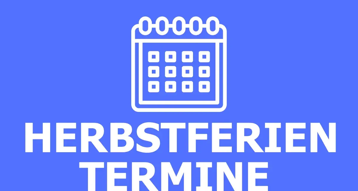 Kalender-Symbol mit der Aufschrift "HERBSTFERIEN TERMINE". Planen Sie Ihre Auszeit!