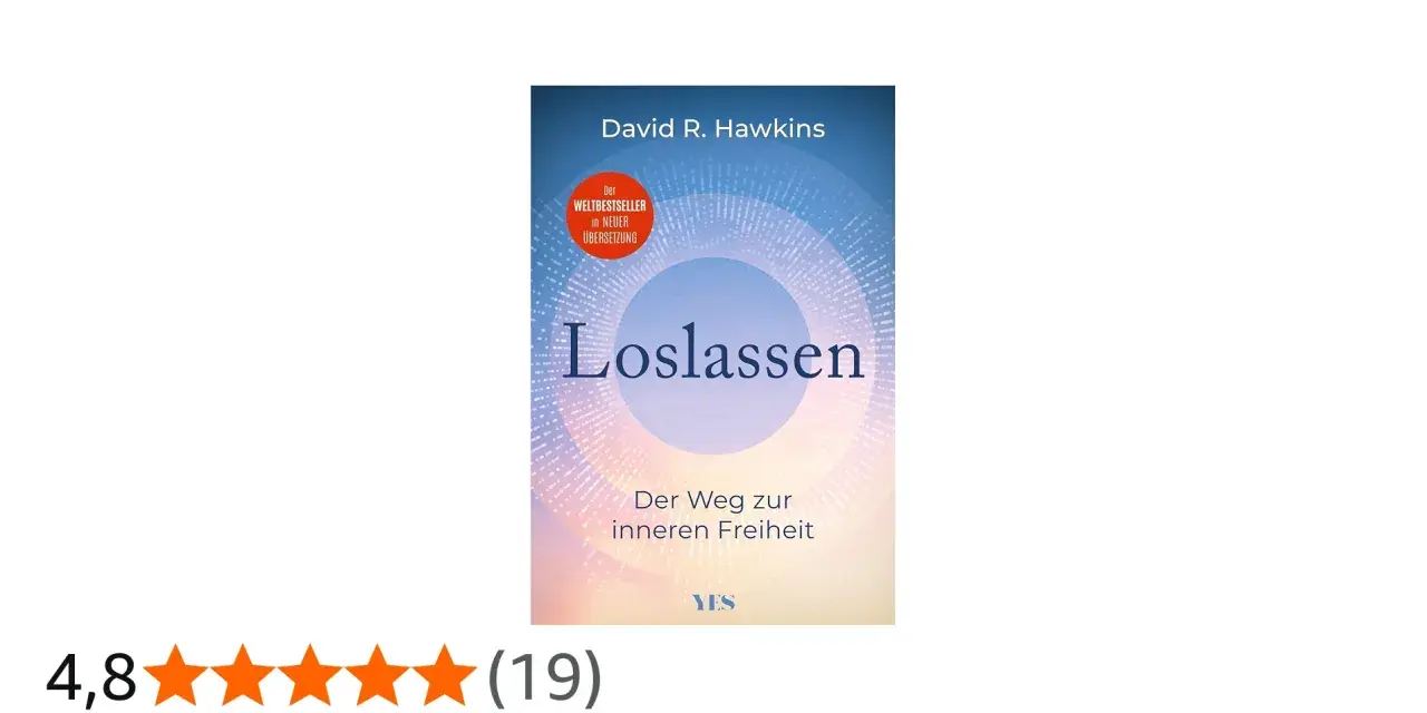 Buchcover "Loslassen" von David R. Hawkins, das den Weg zur inneren Freiheit beschreibt. Ein Bestseller, der zum Loslassen inspiriert.