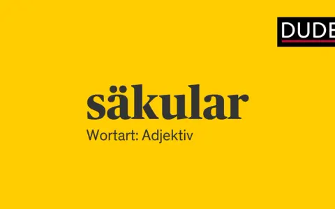 Das Wort "säkular" als Adjektiv, präsentiert vom Duden.