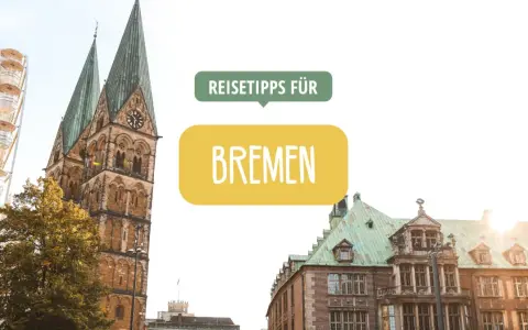 Reisetipps für Bremen: Planen Sie Ihre Ferien 2026 in der Hansestadt mit Dom und Riesenrad.