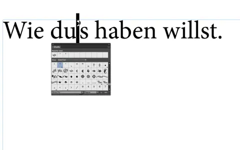 Text "Wie dus haben willst." mit einem geöffneten Glyphen-Fenster, das Sonderzeichen zeigt. Hier kann man den Apostroph auf der Tastatur finden.