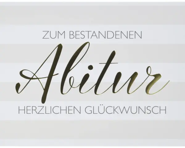 Glückwunschkarte zum bestandenen Abitur mit goldenem Schriftzug auf gestreiftem Hintergrund.