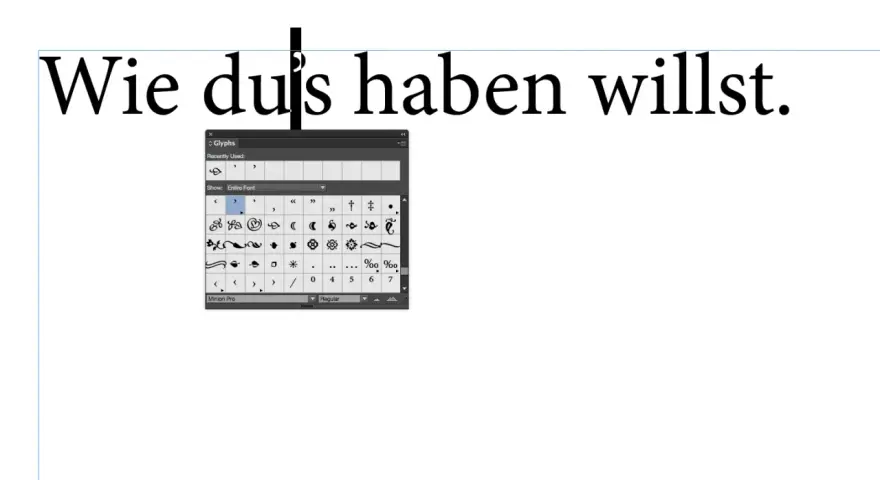 Text "Wie dus haben willst." mit einem geöffneten Glyphen-Fenster, das Sonderzeichen zeigt. Hier kann man den Apostroph auf der Tastatur finden.