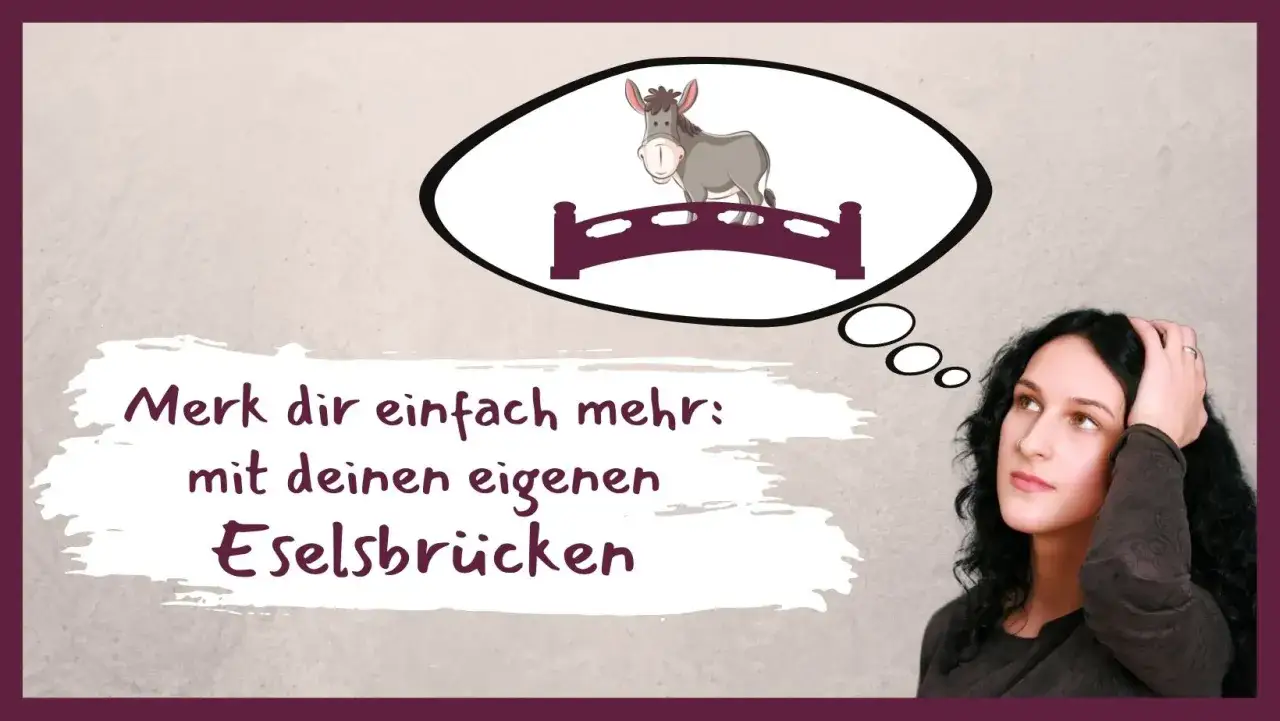 Merk dir einfach mehr mit deinen eigenen Eselsbrücken. Ein Esel steht auf einer Brücke in einer Sprechblase über einer nachdenklichen Frau.