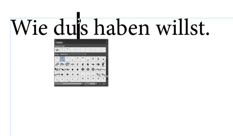 Text "Wie dus haben willst." mit einem geöffneten Glyphen-Fenster, das Sonderzeichen zeigt. Hier kann man den Apostroph auf der Tastatur finden.